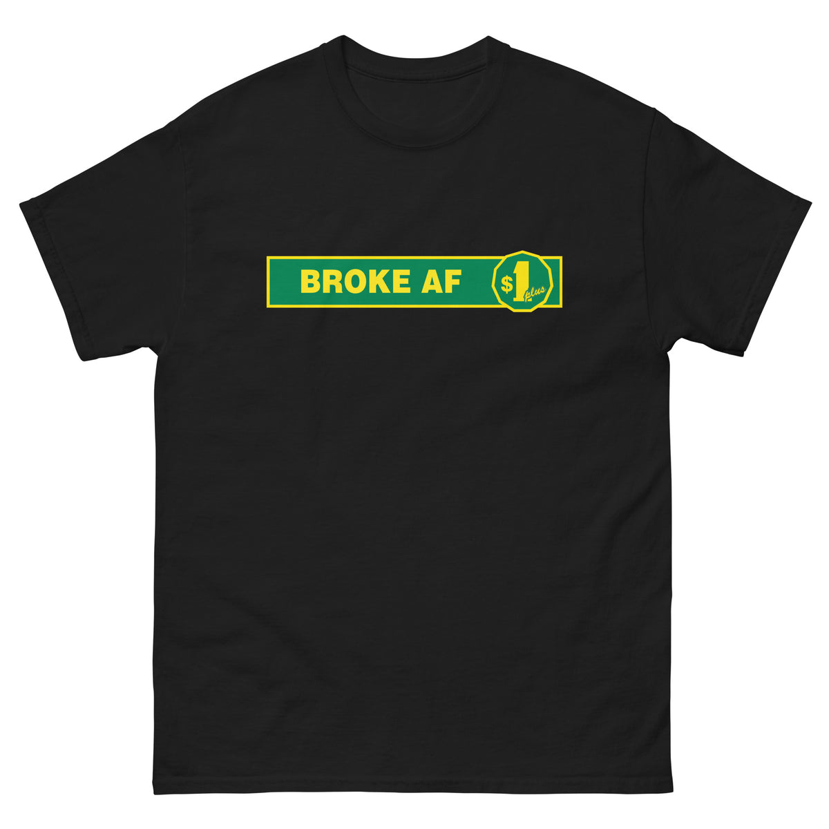 Broke af Dollarama Parody Funny Tshirt