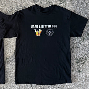 Name a Better Duo T-Shirt