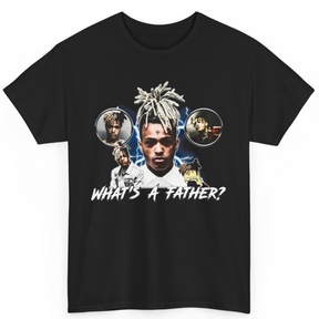 XXX Tentacion What's A Father T-Shirt