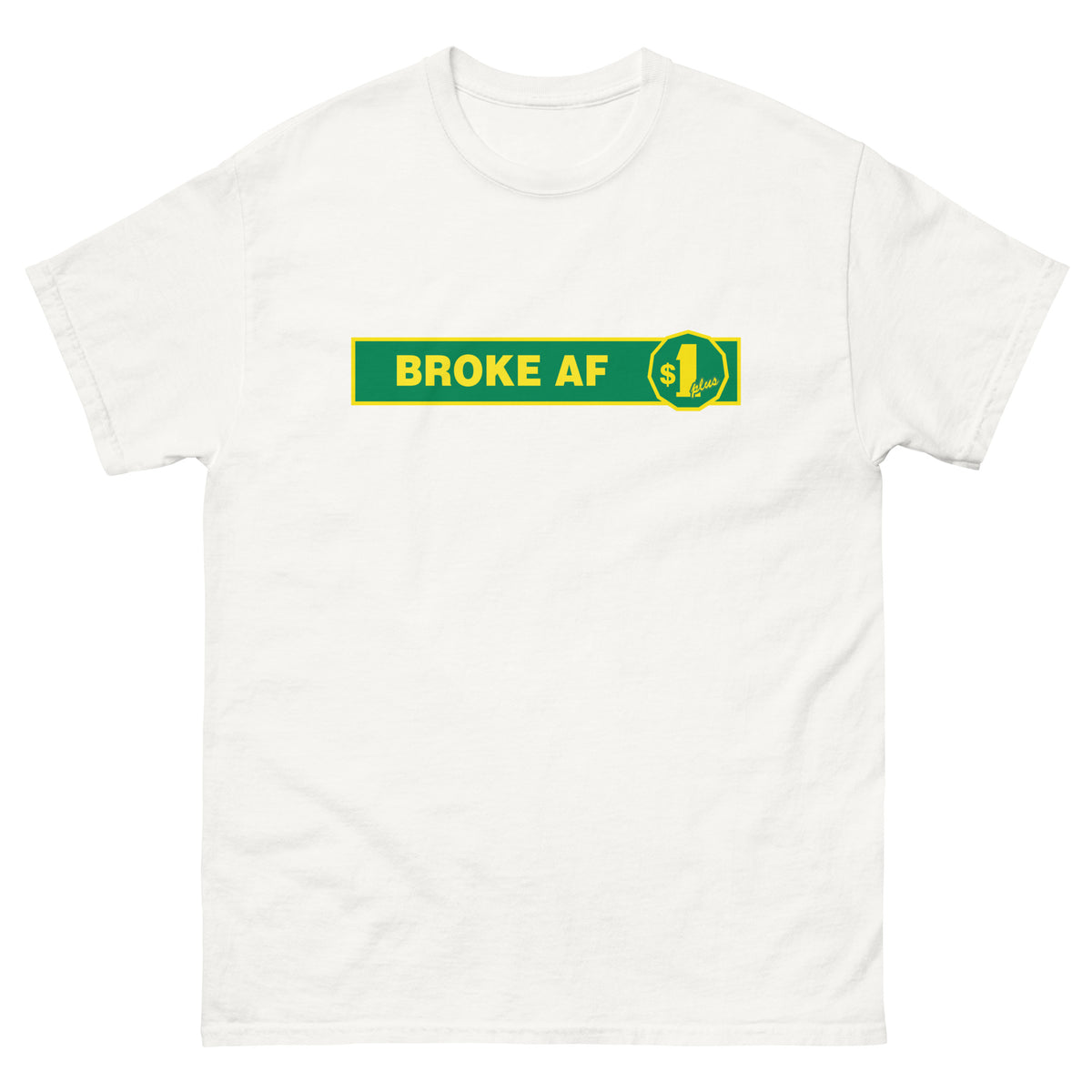 Broke af Dollarama Parody Funny Tshirt