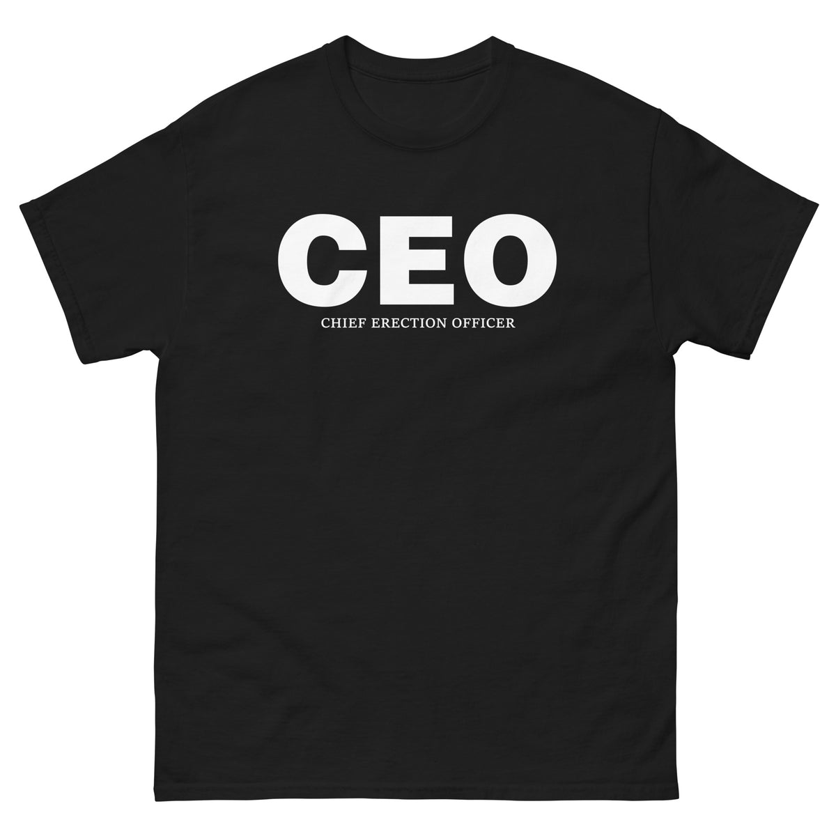 CEO chief erection officer funny tshirt for office