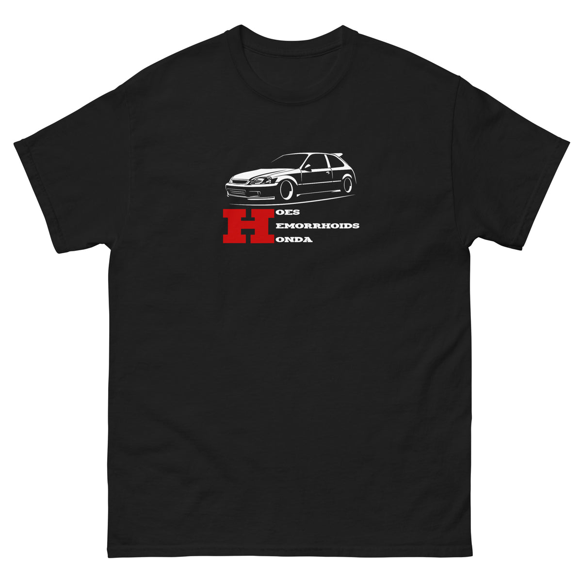 Hoes Hemorrhoids Honda T-Shirt