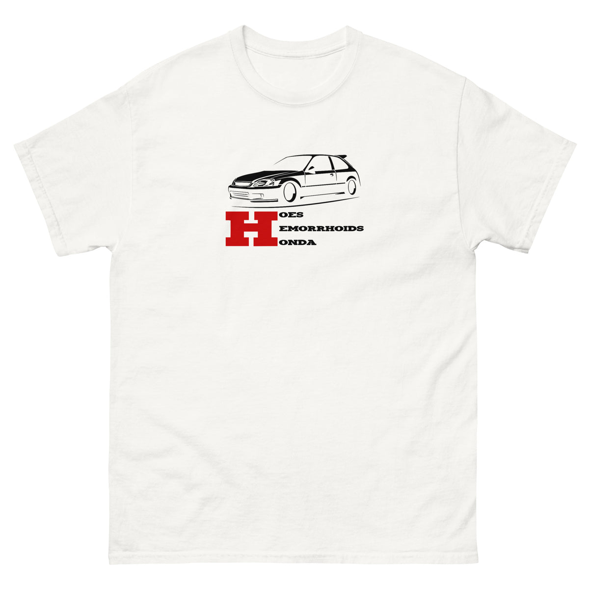 Hoes Hemorrhoids Honda T-Shirt